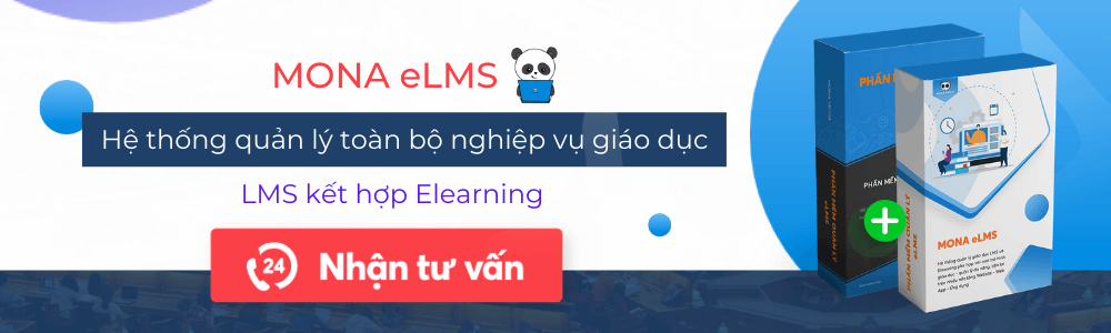 Phần mềm thiết kế bài giảng E learning chất lượng nhất hiện nay Mona eLMS