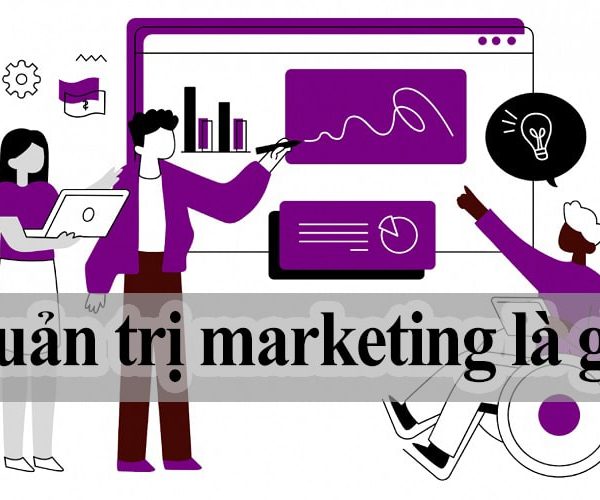 quản trị marketing là gì