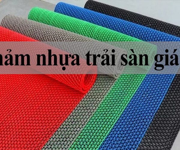 thảm nhựa trải sàn giá rẻ
