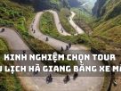 Kinh Nghiệm Tham Gia Tour Du Lịch Hà Giang Bằng Xe Máy 2023