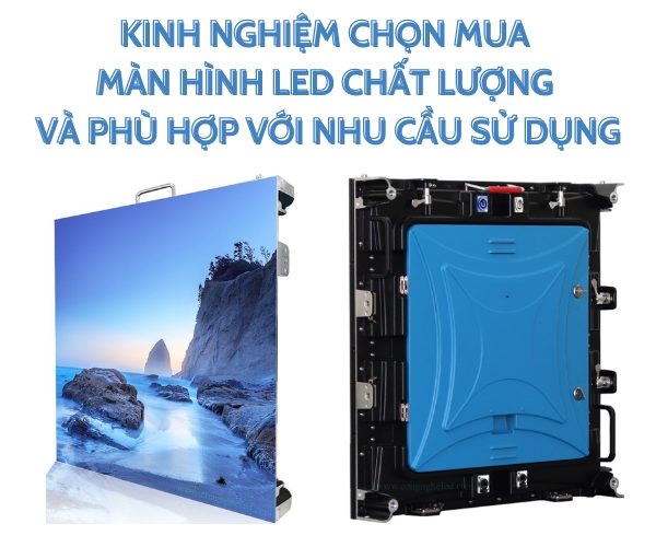 kinh nghiệm chọn mua màn hình led