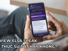 Review ELSA Speak: Ưu Điểm, Nhược Điểm Và Học Phí