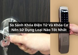 so sánh khóa điện tử và khóa cơ