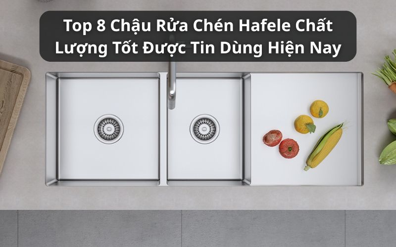 top chậu rửa chén hafele