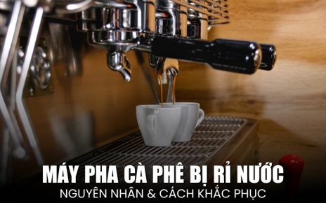 máy pha cà phê bị rỉ nước
