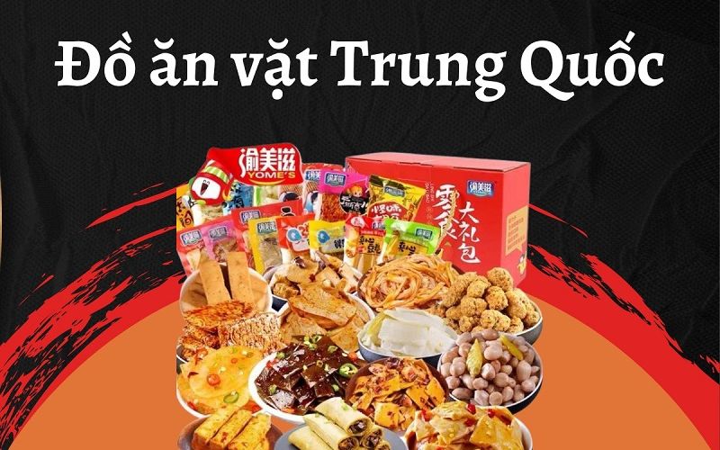 vì sao đồ ăn vặt trung quốc được ưa chuộng